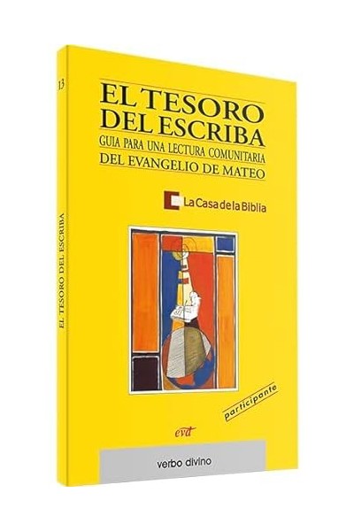 EL TESORO DE ESCRIBA. GUÍA PARA UNA LECTURA COMUNITARIA DEL EVANGELIO DE MATEO.
